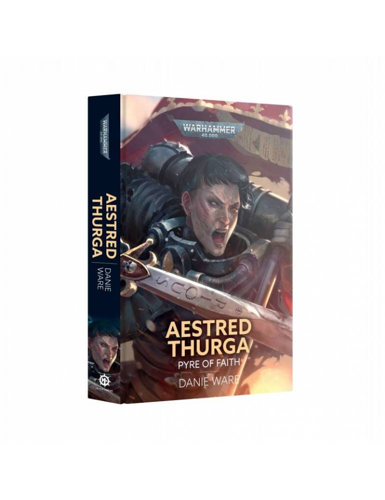 Novela Aestred Thurga: Pyre of Faith en tapa dura para Warhammer 40,000 de Black Library.